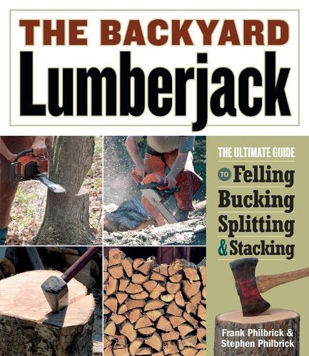 Бумажная книга «The Backyard Lumberjack», авторов Фрэнк Филбрик, Стивен Филбрик - фото №1