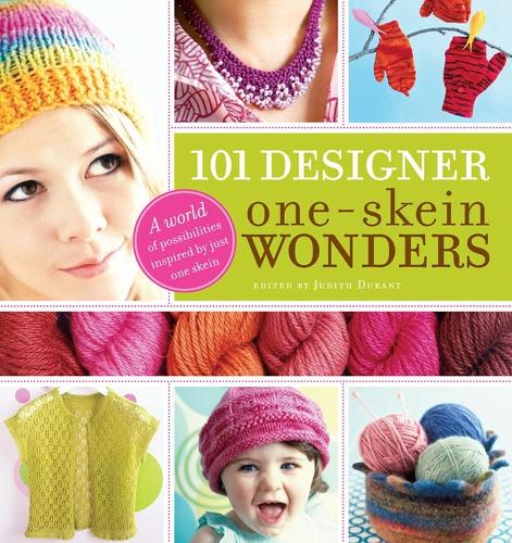 Бумажная книга «101 Designer One-Skein Wonders®: A World of Possibilities Inspired by Just One Skein», автор Джудит Дюрант - фото №1