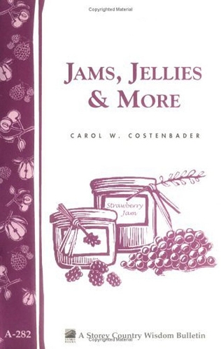 Бумажная книга «Jams, Jellies & More: Storey Country Wisdom Bulletin A-282», автор Кэрол В. Костенбадер - фото №1