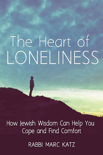 Бумажная книга «The Heart of Loneliness: How Jewish Wisdom Can Help You Cope and Find Comfort and Community», автор Марк Кац - фото №1