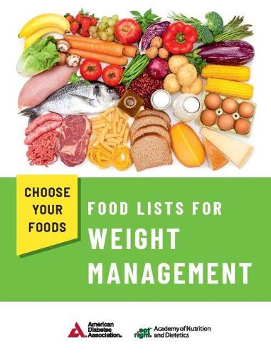 Бумажная книга «Choose Your Foods: Food Lists for Weight Management», автор Академия питания и диетологии и Американская диабетическая ассоциация - фото №1