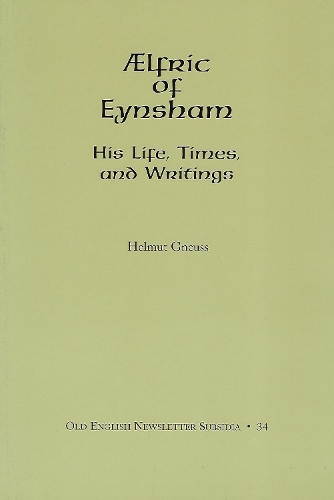 Бумажная книга «AElfric of Eynsham: His Life, Times and Writings», автор Хельмут Гнойс - фото №1