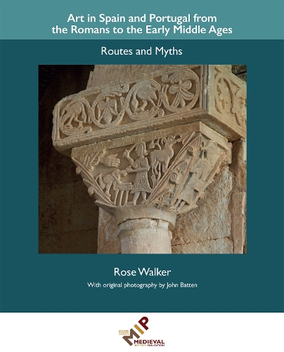 Паперова книга «Art in Spain and Portugal from the Romans to the Early Middle Ages: Routes and Myths», автор Роуз Вокер - фото №1