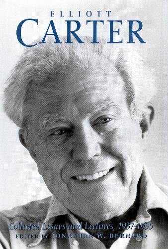 Бумажная книга «Elliott Carter: Collected Essays and Lectures, 1937-1995», автор Эллиот Картер - фото №1