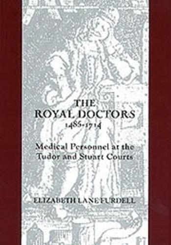 Бумажная книга «The Royal Doctors, 1485-1714:: Medical Personnel at the Tudor and Stuart Courts», автор Элизабет Лэйн Ферделл - фото №1