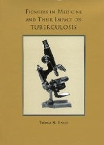 Бумажная книга «Pioneers in Medicine and  Their Impact on Tuberculosis», автор Томас М. Дэниел - фото №1