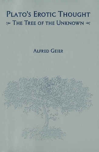 Бумажная книга «Plato's Erotic Thought: The Tree of the Unknown», автор Альфред Гриф - фото №1