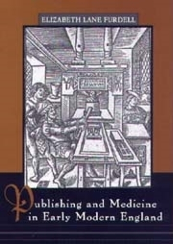 Бумажная книга «Publishing and Medicine in Early Modern England», автор Элизабет Лэйн Ферделл - фото №1