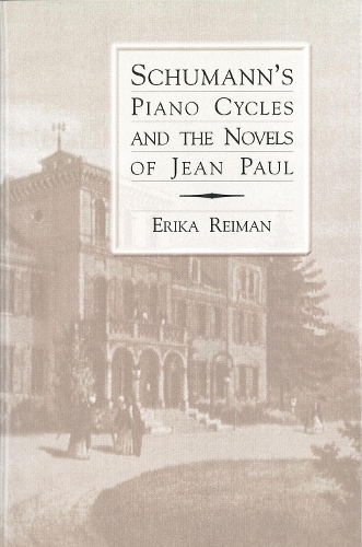 Бумажная книга «Schumann's Piano Cycles and the Novels of Jean Paul», автор Эрика Рейман - фото №1