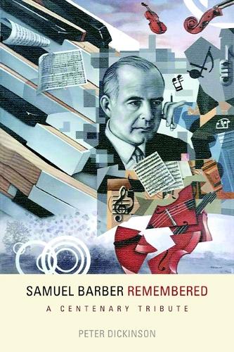 Паперова книга «Samuel Barber Remembered: A Centenary Tribute», автор Пітер Дікінсон - фото №1