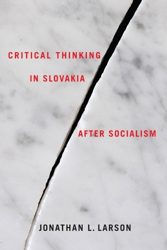 Бумажная книга «Critical Thinking in Slovakia after Socialism», автор Джонатан Ларсон - фото №1