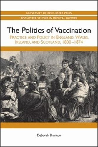 Paper book «The Politics of Vaccination: Practice and Policy in England, Wales, Ireland, and Scotland, 1800-1874», author Deborah Brunton - фото №1