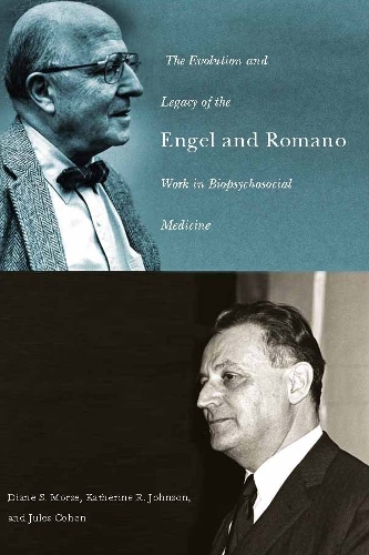 Паперова книга «The Evolution and Legacy of the Engel and Romano Work in Biopsychosocial Medicine», авторів Діана Морс, Джулс Коен, Кетрін Р. Джонсон - фото №1