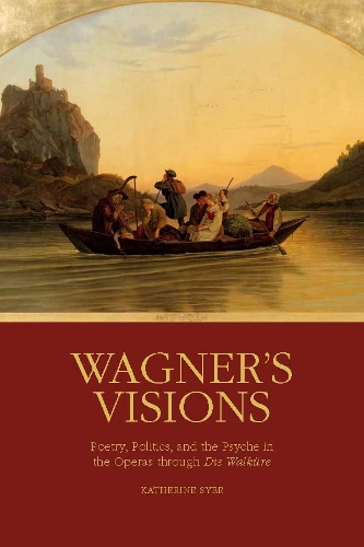 Бумажная книга «Wagner's Visions: Poetry, Politics, and the Psyche in the Operas through "Die Walküre"», автор Кэтрин Р. Сайер - фото №1