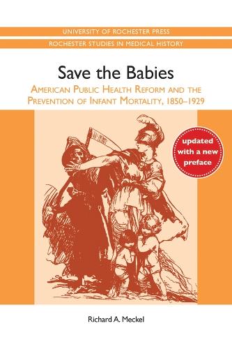 Бумажная книга «Save the Babies: American Public Health Reform and the Prevention of Infant Mortality, 1850-1929», автор Ричард Алан Мекель - фото №1