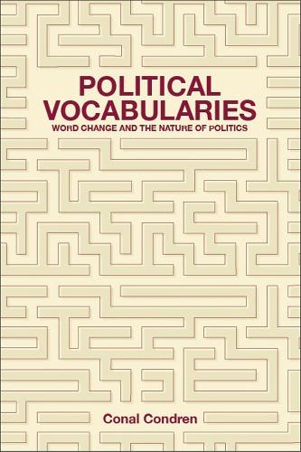 Бумажная книга «Political Vocabularies: Word Change and the Nature of Politics», автор Конал Кондрен - фото №1