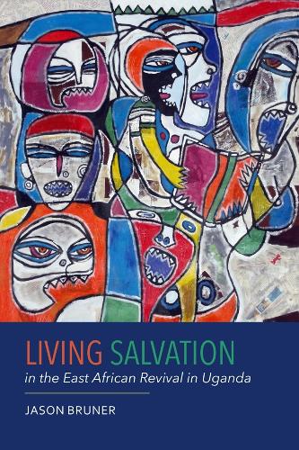 Бумажная книга «Living Salvation in the East African Revival in Uganda», автор Джейсон Брунер - фото №1