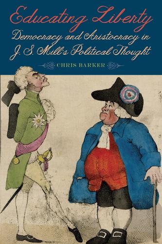 Бумажная книга «Educating Liberty: Democracy and Aristocracy in J.S. Mill's Political Thought», автор Крис Баркер - фото №1