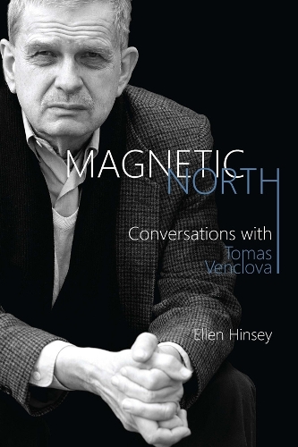 Бумажная книга «Magnetic North: Conversations with Tomas Venclova», авторов Эллен Хинси, Томаш Венцлова - фото №1