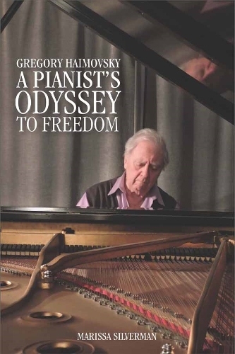 Паперова книга «Gregory Haimovsky: A Pianist's Odyssey to Freedom», автор Марісса Сільверман - фото №1