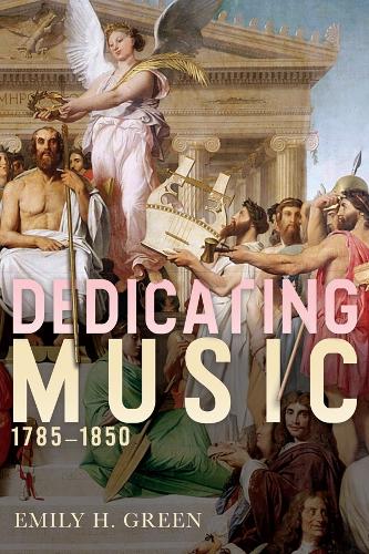 Паперова книга «Dedicating Music, 1785-1850», автор Емілі Грін - фото №1