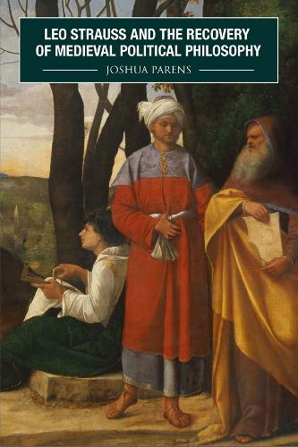 Бумажная книга «Leo Strauss and the Recovery of Medieval Political Philosophy», автор Джошуа Паренс - фото №1