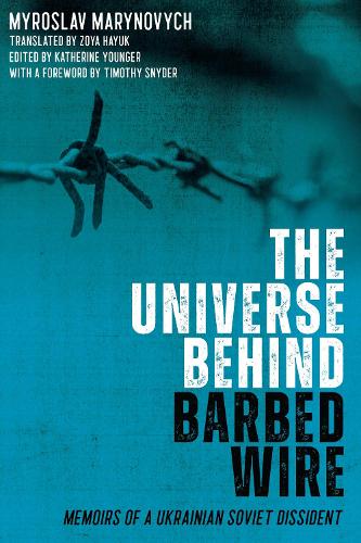 Бумажная книга «The Universe behind Barbed Wire: Memoirs of a Ukrainian Soviet Dissident», автор Мирослав Маринович - фото №1