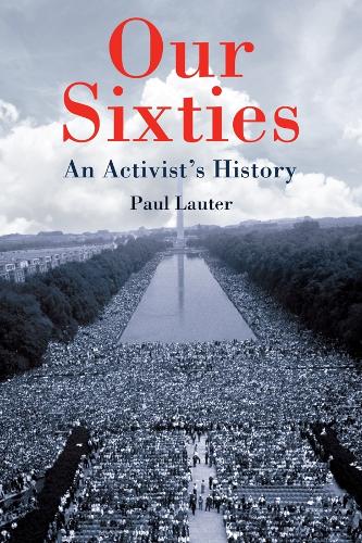 Бумажная книга «Our Sixties: An Activist's History», автор Пол Лаутер - фото №1