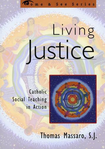 Бумажная книга «Living Justice: Catholic Social Teaching in Action», автор Томас Массаро - фото №1