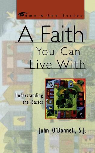 Паперова книга «A Faith You Can Live With: Understanding the Basics», автор Джон О'Доннел - фото №1
