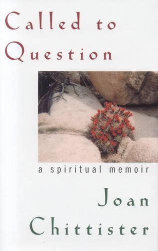 Паперова книга «Called to Question: A Spiritual Memoir», автор Джоан Д. Чіттістер - фото №1