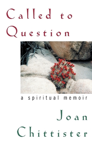 Бумажная книга «Called to Question: A Spiritual Memoir», автор Джоан Д. Читтистер - фото №1