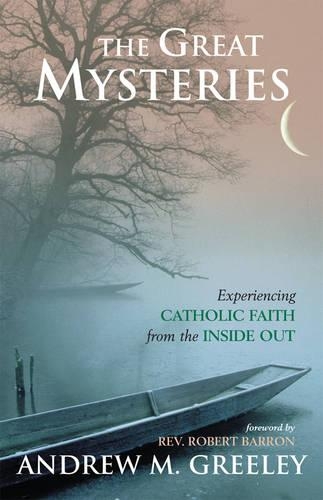 Бумажная книга «The Great Mysteries: Experiencing Catholic Faith from the Inside Out», автор Эндрю М. Грили - фото №1