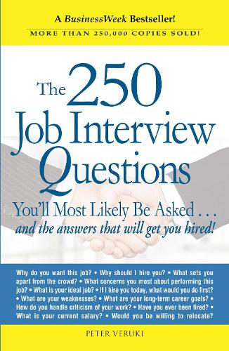 Паперова книга «The 250 Job Interview Questions: You'll Most Likely Be Asked...and the Answers That Will Get You Hired!», автор Пітер Верукі - фото №1