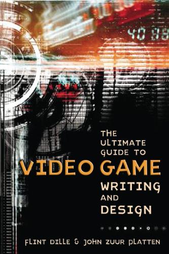 Бумажная книга «Ultimate Guide to Video Game Writing and Design, T he», автор Ф. Дилле - фото №1