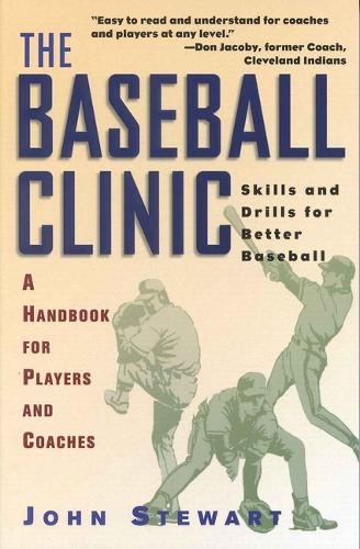 Бумажная книга «Baseball Clinic: Skills & Drills for Better Baseball -- A Handbook for Players & Coaches», автор Джон Стюарт - фото №1