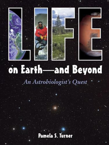 Паперова книга «Life on Earth - and Beyond: An Astrobiologist's Quest», автор Памела С. Тернер - фото №1