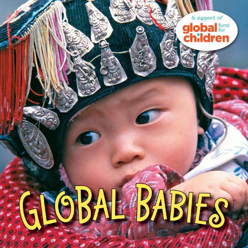 Бумажная книга «Global Babies», автор Глобальный фонд помощи детям - фото №1