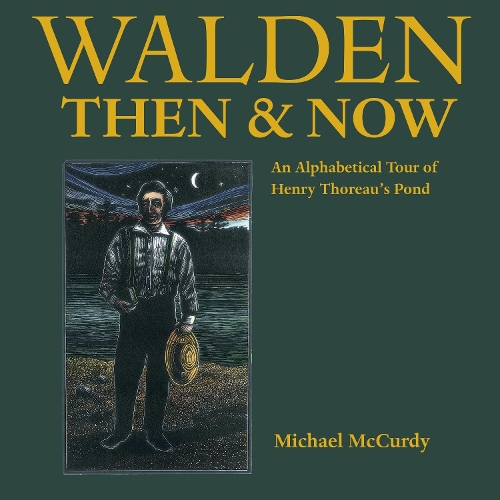Бумажная книга «Walden Then & Now: An Alphabetical Tour of Henry Thoreau's Pond», автор Майкл МакКерди - фото №1