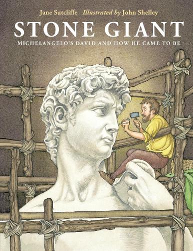 Паперова книга «Stone Giant: Michelangelo's David and How He Came to Be», авторів Джейн Саткліфф, Джон Шеллі - фото №1