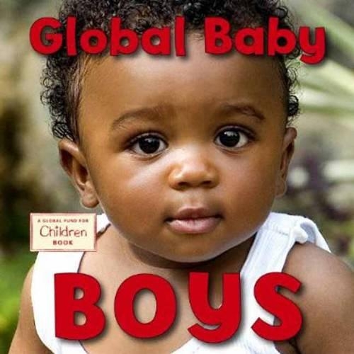 Бумажная книга «Global Baby Boys», автор Глобальный фонд помощи детям - фото №1