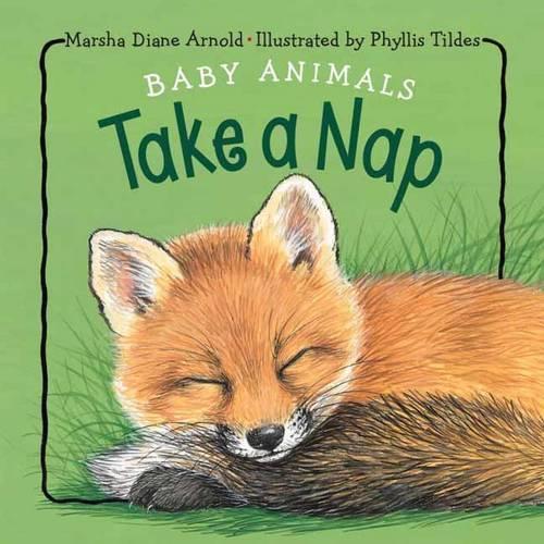 Бумажная книга «Baby Animals Take a Nap», автор Марша Дайан Арнольд - фото №1