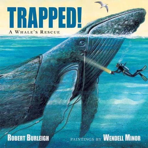 Бумажная книга «Trapped! : A Whale's Rescue», автор Роберт Берли - фото №1
