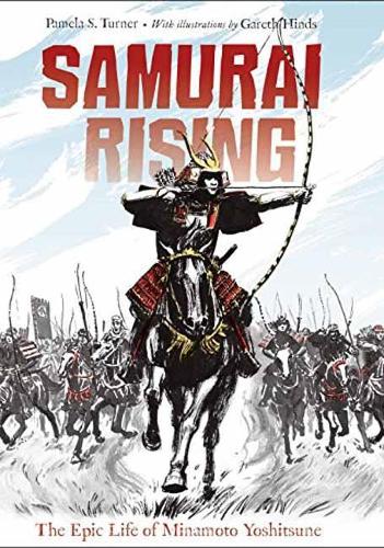 Бумажная книга «Samurai Rising: The Epic Life of Minamoto Yoshitsune», авторов Гарет Хиндс, Памела С. Тернер - фото №1