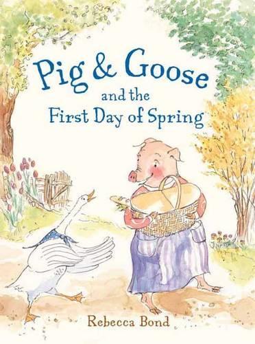 Бумажная книга «Pig & Goose and the First Day of Spring», автор Ребекка Бонд - фото №1