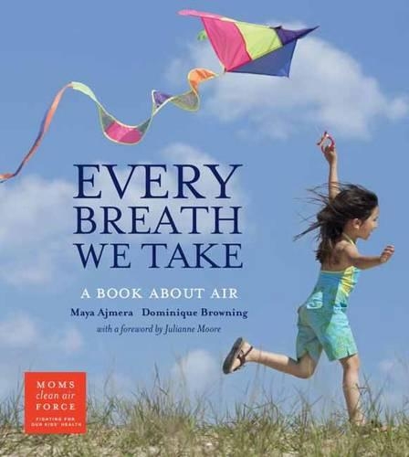 Бумажная книга «Every Breath We Take: A Book About Air», авторов Доминик Браунинг, Майя Аджмера - фото №1