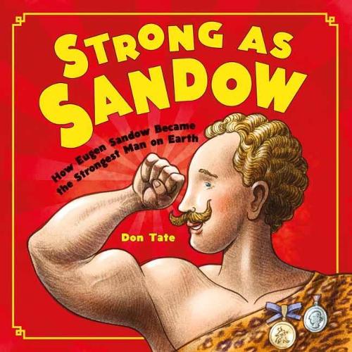 Бумажная книга «Strong as Sandow: How Eugen Sandow Became the Strongest Man on Earth», автор Дон Тейт - фото №1