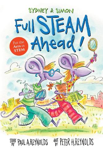 Бумажная книга «Sydney & Simon: Full Steam Ahead!», авторов Пол А. Рейнольдс, Питер Х. Рейнольдс - фото №1