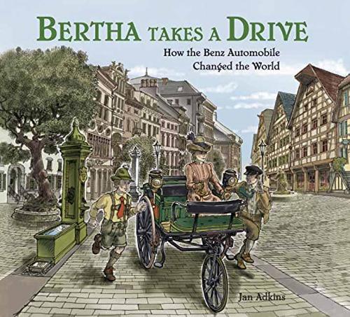 Бумажная книга «Bertha Takes a Drive: How the Benz Automobile Changed the World», автор Ян Адкинс - фото №1