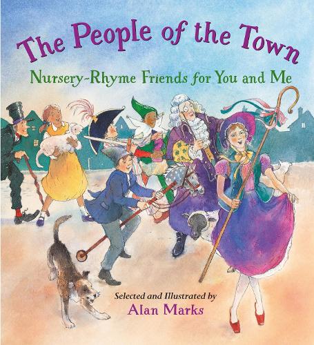 Бумажная книга «The People of the Town: Nursery-Rhyme Friends for You and Me», автор Алан Маркс - фото №1